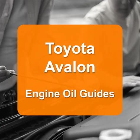 2004 toyota avalon oil capacity|Toyota Avalon Oil Capacities & Oil Types (All Years)